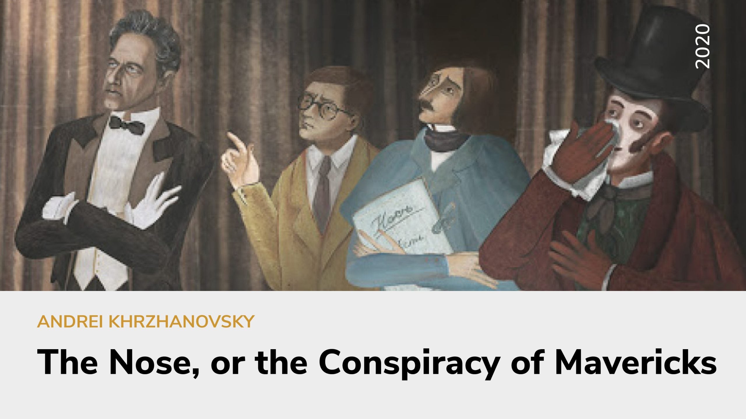 The Nose, or the Conspiracy of Mavericks